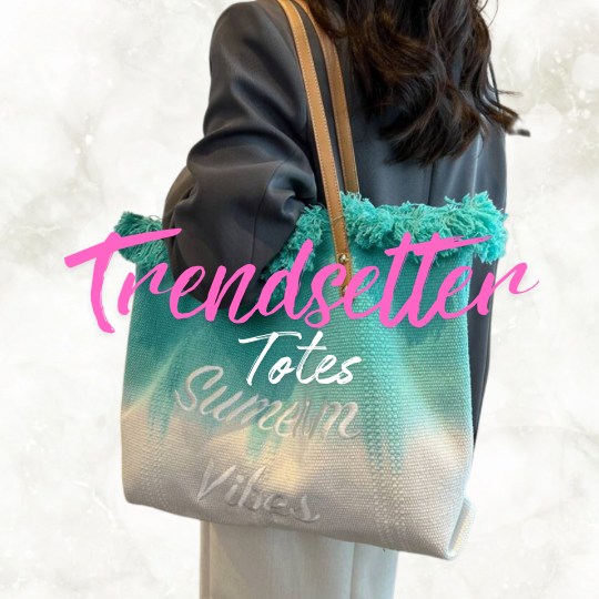 Trendsetter Totes Collection